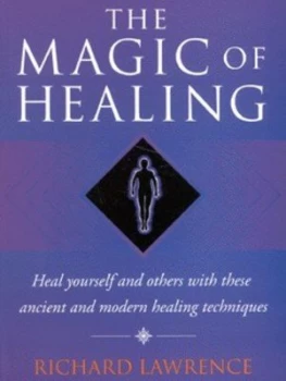 Image of The Magic of Healing by Richard Lawrence Book