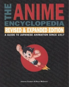Image of The Anime Encylopedia by Jonathan Clements and Helen Mccarthy Paperback
