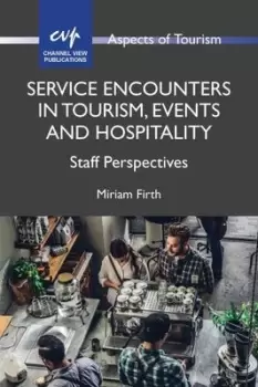 Image of Service encounters in tourism events and hospitality by Miriam Firth