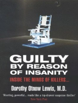 Image of Guilty by Reason of Insanity by Dorothy Otnow Lewis Paperback