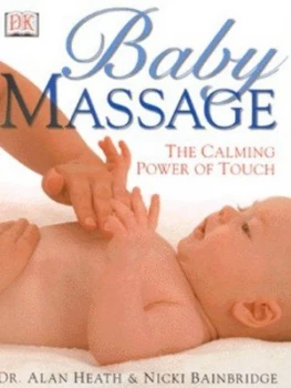 Image of Baby Massage by Alan R Heath and Nicki Bainbridge and Julie Fisher Hardback