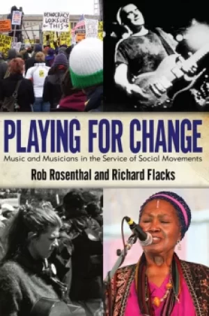 Image of Playing for ChangeMusic and Musicians in the Service of Social Movements