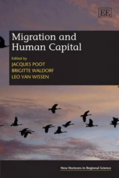 Image of Migration and Human Capital by Jacques Poot and Brigitte Waldorf and Leo Van Wissen Hardback