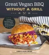 Image of great vegan bbq without a grill amazing plant based ribs burgers steaks kab