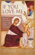Image of if you love me serving christ and the church in spirit and truth