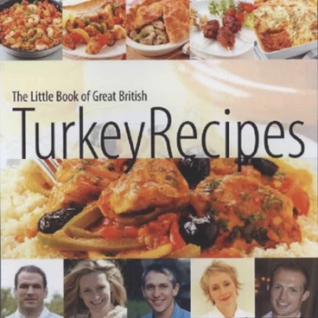 Image of The Little Book of Great British Turkey Recipes by Phil Vickery Hardback