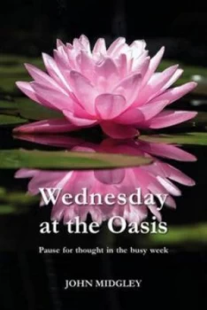 Image of Wednesday at the Oasis by John Midgley Paperback