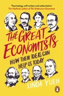 Image of The Great Economists : How Their Ideas Can Help Us Today