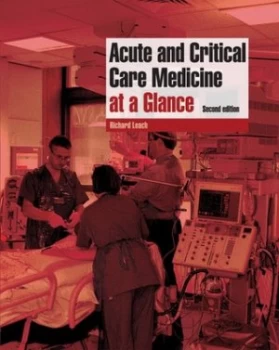 Image of Acute and Critical Care Medicine at a Glance by Richard M. Leach Paperback