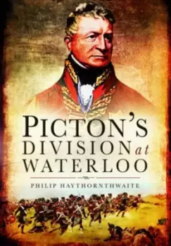 Image of Pictons Division at Waterloo by Philip J Haythornthwaite