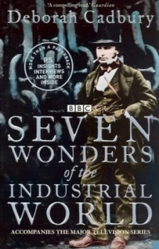 Image of Seven Wonders of the Industrial World by Deborah Cadbury Book