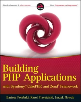 Image of Building Php Applications with Symfony Cakephp and Zend Frameworks by Bartosz Porebski Paperback