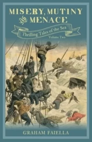 Image of Misery mutiny and menace by Graham Faiella