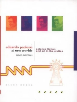 Image of Eduardo Paolozzi - at New Worlds by David Brittain Paperback
