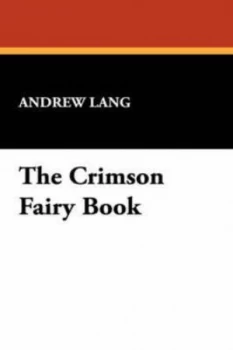 Image of Crimson Fairy Book by Andrew Lang Hardback