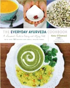 Image of everyday ayurveda cookbook a seasonal guide to eating and living well