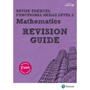 Image of Revise Edexcel Functional Skills Mathematics Level 2 Revision Guide includes online edition Mixed media product 2016