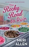 Image of rocky road to ruin an ice cream shop mystery