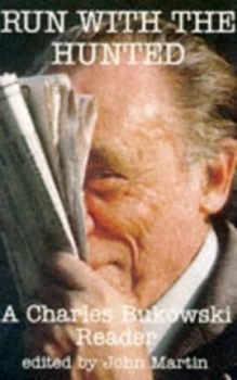 Image of Run with the Hunted by Charles Bukowski and John Martin Paperback