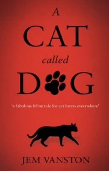 Image of A Cat Called Dog by Jem Vanston Paperback