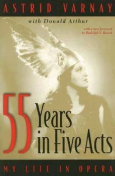 Image of 55 Years in Five Acts by Astrid Varnay Book