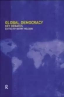 Image of Global Democracy : Key Debates
