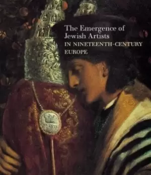 Image of The emergence of Jewish artists in nineteenth-century Europe by Susan Tumarkin Goodman