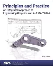 Image of Principles and Practice An Integrated Approach to Engineering Graphics and AutoCAD 2024