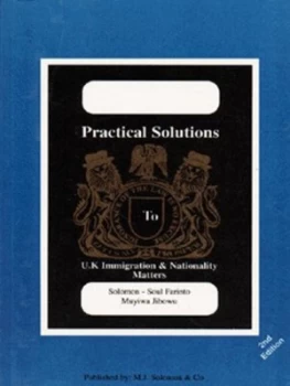 Image of Practical Solutions to UK Immigration and Nationality Matters by Solomon-Soul Farinto and Muyiwa Jibowu Book