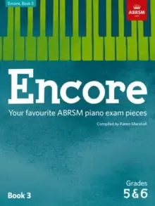Image of Encore: Book 3, Grades 5 & 6 : Your favourite ABRSM piano exam pieces