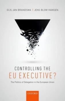 Image of Controlling the Eu Executive by Gijs Jan Brandsma Hardback