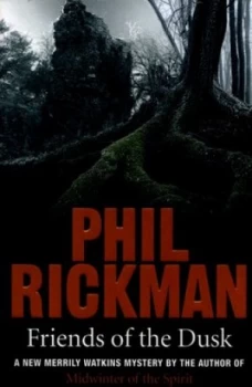 Image of Friends of the Dusk by Phil Rickman Paperback