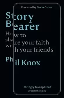 Image of Story Bearer : How to share your faith with your friends