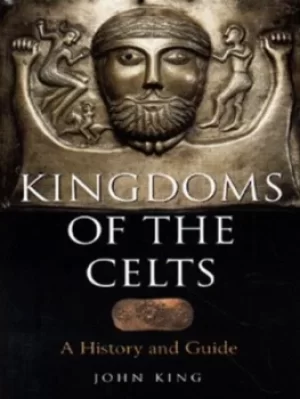 Image of Kingdoms of the Celts by John Robert King