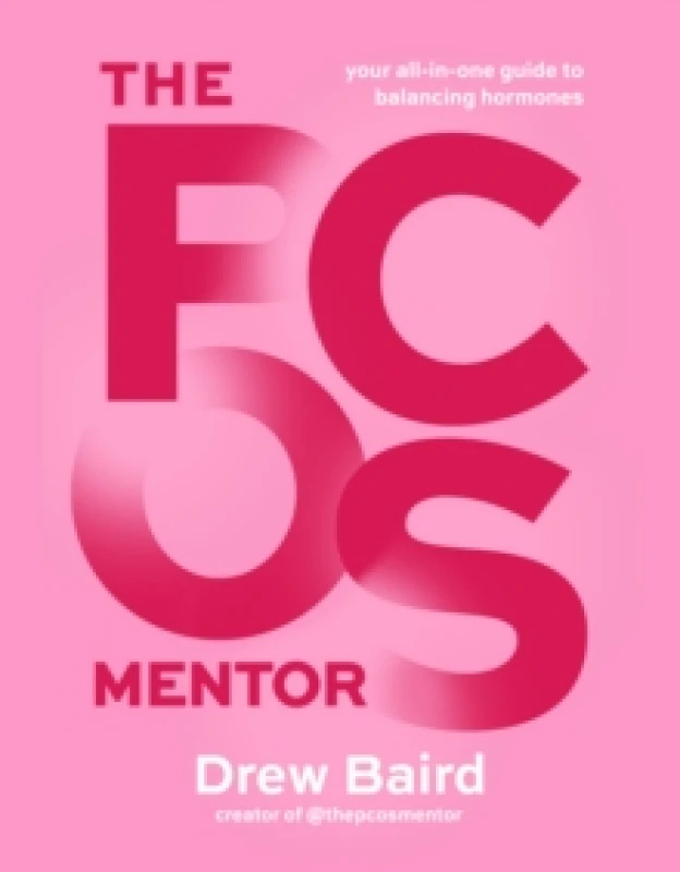 Image of The PCOS Mentor : The All-in-One Guide to Balancing Your Hormones Paperback / softback