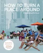 Image of how to turn a place around a placemaking handbook