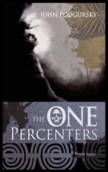 Image of One Percenters by John Podgursky Paperback