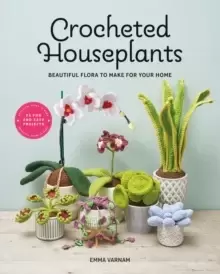 Image of Crocheted Houseplants : Beautiful Flora to Make for Your Home