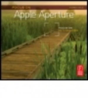 Image of Focus on Apple Aperture by Corey Hilz Paperback