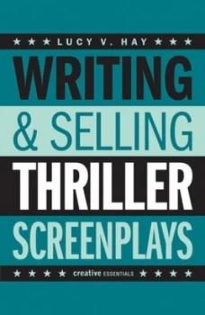 Image of Writing and Selling Thriller Screenplays by Lucy V. Hay Book