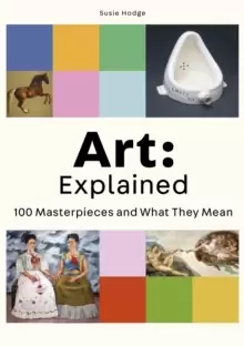Image of Art: Explained : 100 Masterpieces and What They Mean