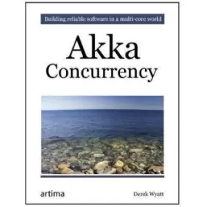 Image of Akka Concurrency - Derek Wyatt - Paperback - Used