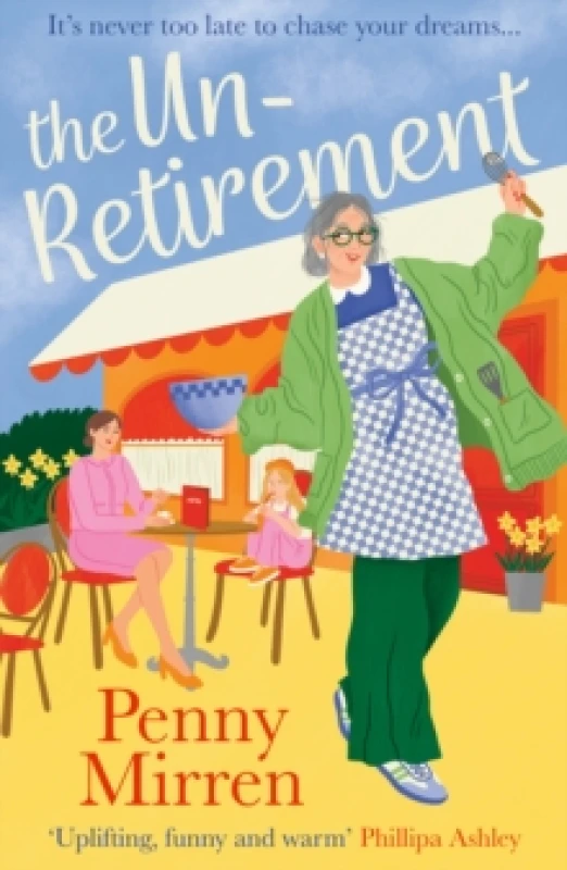 Image of unretirement don t miss the most uplifting and feel good book club novel of 9780008694166