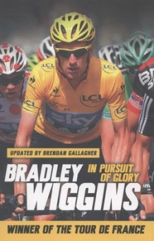 Image of In Pursuit of Glory by Bradley Wiggins Book