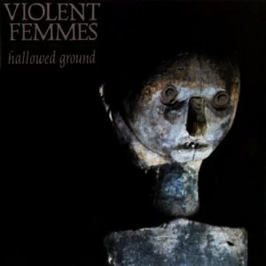 Image of Hallowed Ground by Violent Femmes CD Album
