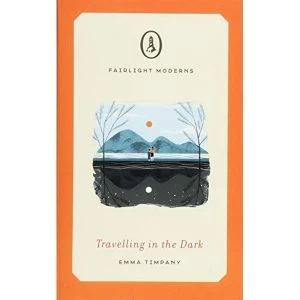 Image of Travelling in the Dark Paperback / softback 2018