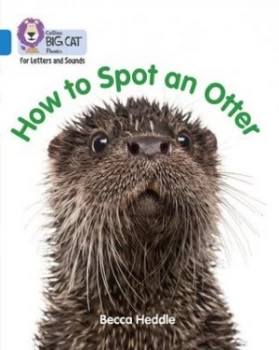 Image of How to spot an otter by Rebecca Heddle