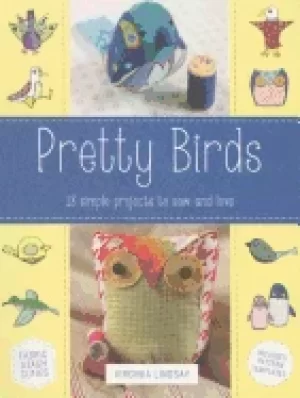 Image of pretty birds 18 simple projects to sew and love