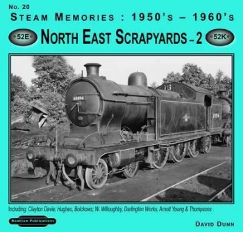 Image of Steam Memories 1950s - 1960s. No. 20 North East Scrapyards 2 by David Dunn Paperback