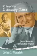 Image of thirty days with e stanley jones global preacher social justice prophet